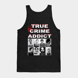 True Crime Addict Tank Top